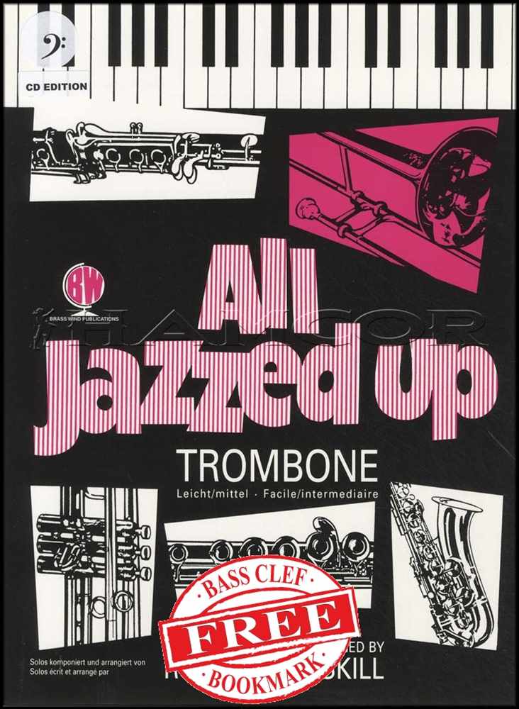 front cover of All Jazzed Up for Trombone Bass Clef Book/CD