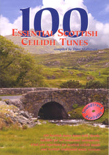 front cover of 100 Essential Scottish Ceilidh Tunes Music Book