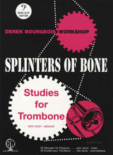 front cover of Splinters of Bone Studies for Trombone Bass Clef by Derek Bourgeois