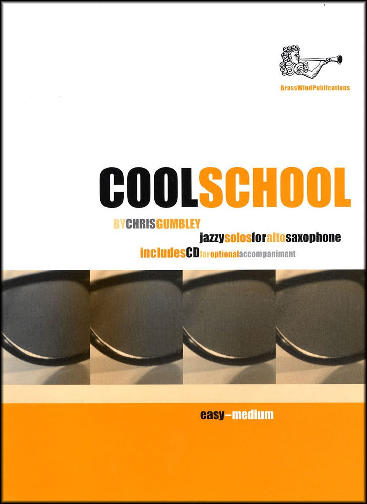 front cover of Cool School for Alto Saxophone Book/CD by Chris Gumbley