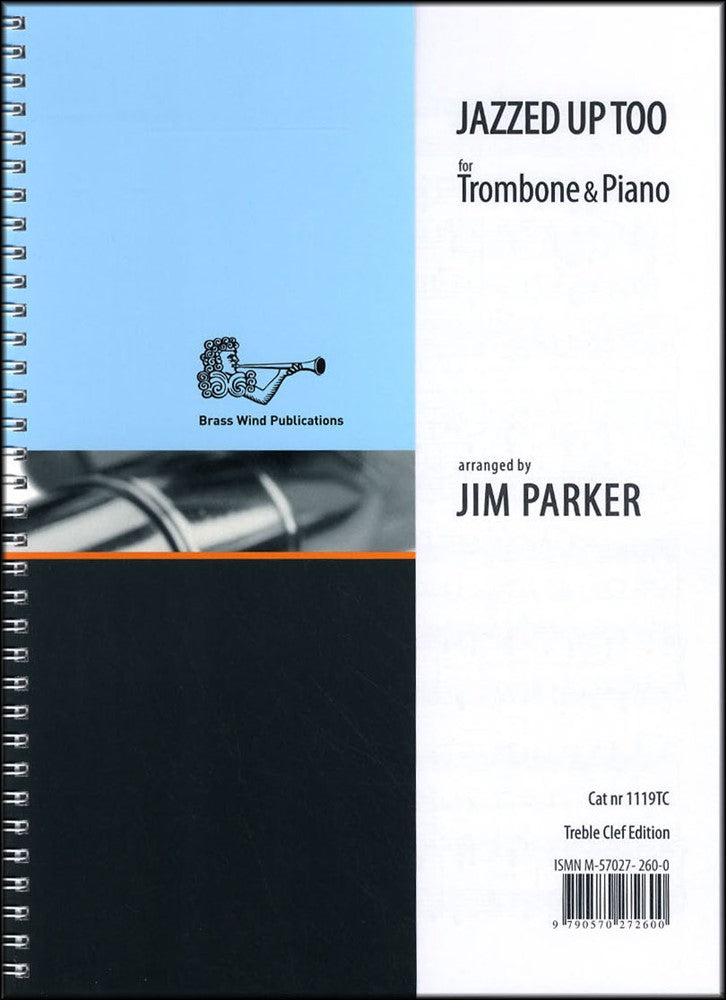 front cover of Jazzed Up Too for Trombone Treble Clef by Jim Parker