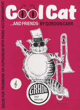 front cover of Cool Cat & Friends for Trombone / Euphonium Treble Clef by Gordon Carr