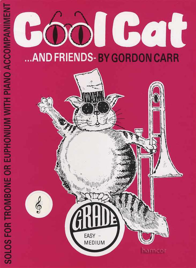 front cover of Cool Cat & Friends for Trombone / Euphonium Treble Clef by Gordon Carr