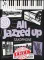 front cover of All Jazzed Up for Alto Saxophone by Oliver Ledbury