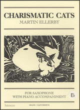 front cover of Charismatic Cats for Alto Saxophone by Martin Ellerby
