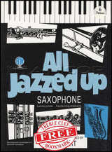 front cover of All Jazzed Up for Tenor Saxophone by Paul Hart