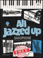 front cover of All Jazzed Up for Tenor Saxophone by Paul Hart