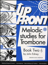 front cover of Up Front Melodic Studies for Trombone Book 2 Treble Clef