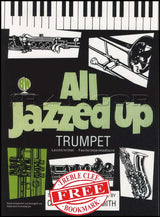 front cover of All Jazzed Up for Trumpet Book Only