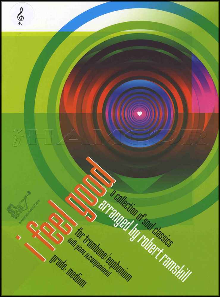 front cover of I Feel Good for Trombone/Euphonium Treble Clef by Robert Ramskill
