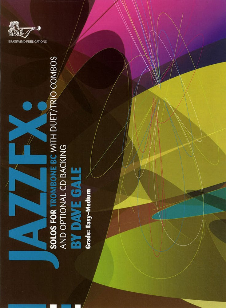 front cover of JazzFX Solos for Trombone Bass Clef Book/CD by Dave Gale