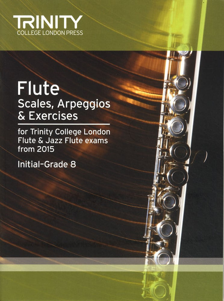 front cover of Trinity College London Flute Scales Arpeggios Exercises Grades 1-8