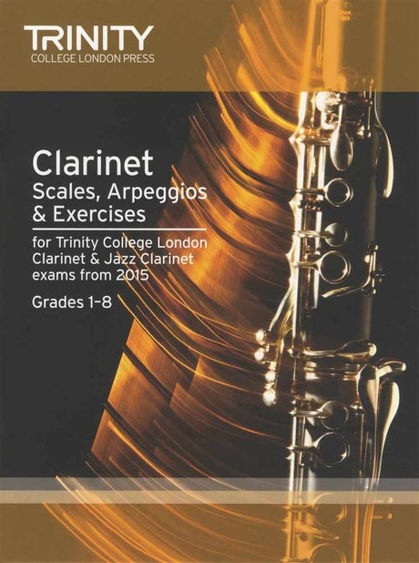 front cover of Trinity College London Clarinet Scales Arpeggios Exercises Grades 1-8